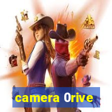 camera 0rive